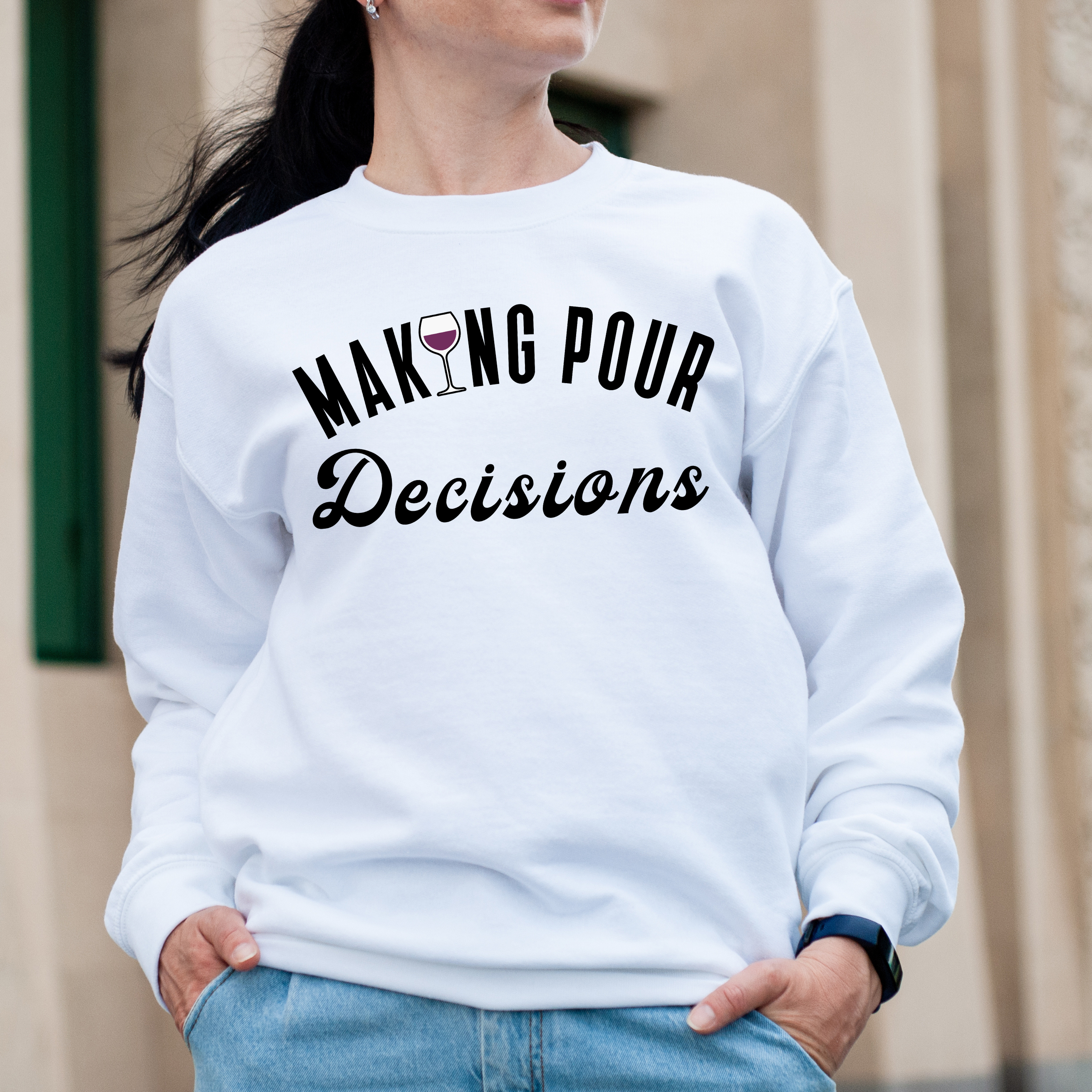 Making Pour Decisions Crewneck Sweatshirt in White with black text on female model mock-up